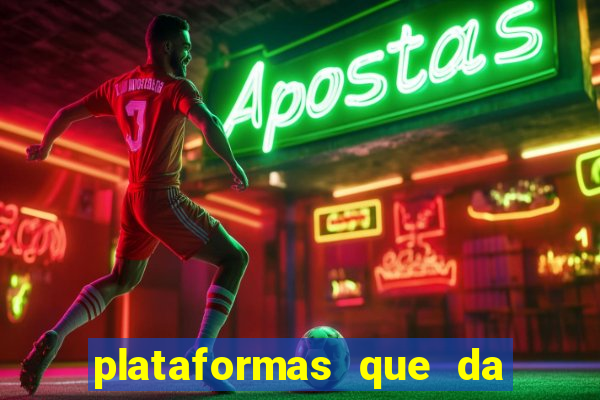 plataformas que da bonus no cadastro e saca no free